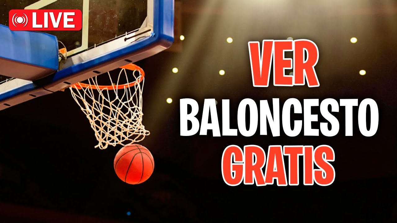Donde ver baloncesto gratis: las mejores opciones en línea 1 donde ver baloncesto gratis